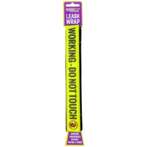 "Working Don't Touch" Leash Wrap